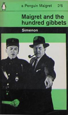 Maigret and the Hundred Gibbets by Georges Simenon